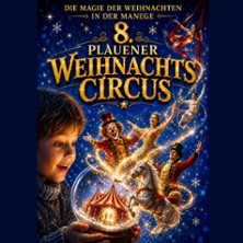 8. Plauener Weihnachtscircus 02.01.2027 An der Festhalle in Plauen